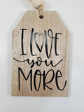 tiered tray decor, I love you more wood like goft tag with wood beads, home decor, country farmhouse rustic decor, Mother's day gift