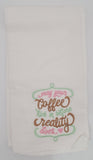 embroidered coffee tea towel, May your coffee kick in before reality, stocking stuffer, birthday gift, Christmas gift, Valentine's day gift