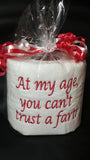 Hilarious Embroidered Toilet Paper - 'At My Age, You Can't Trust a Fart' - A Gag Gift for All Ages