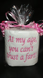 Hilarious Embroidered Toilet Paper - 'At My Age, You Can't Trust a Fart' - A Gag Gift for All Ages