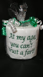 Hilarious Embroidered Toilet Paper - 'At My Age, You Can't Trust a Fart' - A Gag Gift for All Ages