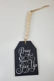 home decor, tiered tray decor, pray and never give up, wooden black gift tag with wooden beads, home decor, country farmhouse rustic decor
